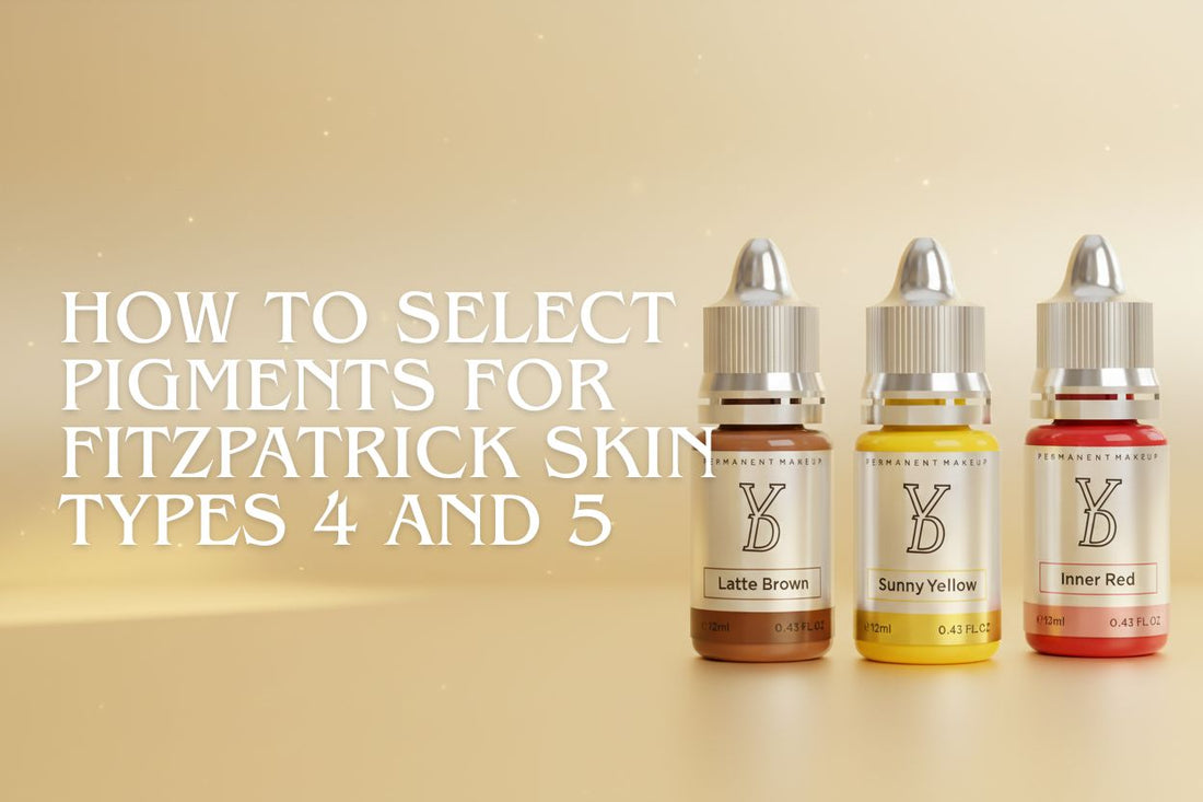 How to Select Pigments for Fitzpatrick Skin Types 4 and 5 | PMU Guide ...